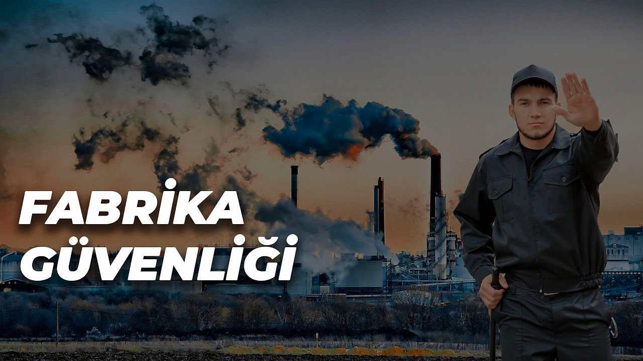 Fabrika Güvenliği Hizmeti